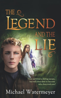 Legend and the Lie