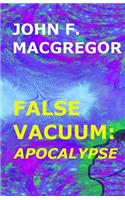 False Vacuum