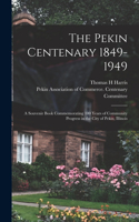 Pekin Centenary 1849-1949