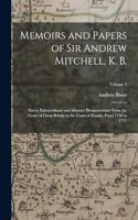 Memoirs and Papers of Sir Andrew Mitchell, K. B.