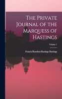 Private Journal of the Marquess of Hastings; Volume 1