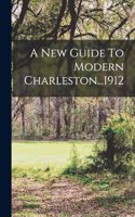 A New Guide To Modern Charleston...1912