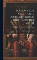 Beyträge Zur Geschichte Deutschen Reichs Und Deutscher Sitten