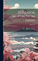 Labor Movement In Japan; Volume 20