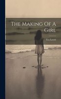 Making Of A Girl