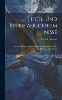 Fisch- Und Krebsfanggeheimnisse