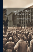 Fatigue and Efficiency