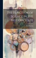 Function of Science in the Modern State