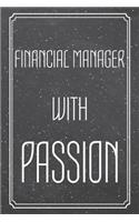 Financial Manager With Passion: Financial Manager Dot Grid Notebook, Planner or Journal Size 6 x 9 110 Dotted Pages Office Equipment, Supplies Funny Financial Manager Gift Idea for