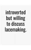 Introverted But Willing To Discuss Lacemaking