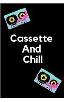 Cassette and Chill