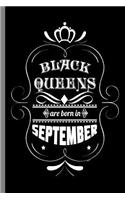 Black Queens are born in September