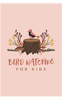 Bird Watching For Kids