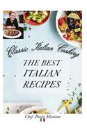 Classic Italian Cooking. The best Italian Recipes