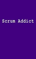 Scrum Addict: Blank Lined Journal