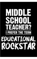 Middle School Teacher? I Prefer the Term Educational Rockstar