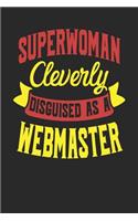 Superwoman Cleverly Disguised As A Webmaster: Webmaster Notebook Webmaster Journal Handlettering Logbook 110 Journal Paper Pages 6 x 9