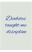 Diabetes taught me discipline