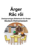 Deutsch-Vietnamesisch Ärger/R&#7855;c r&#7889;i Zweisprachiges Bilderbuch für Kinder