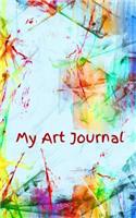 My Art Journal: 120 pages of blank and lined paper to promote creative self expression on a daily basis