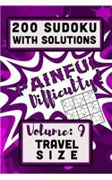 200 Sudoku with Solutions - Painful Difficulty!: Volume 9, Travel Size