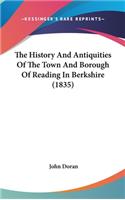 The History And Antiquities Of The Town And Borough Of Reading In Berkshire (1835): (English)