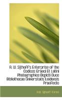 A. W. Sijthoff's Enterprise of the Codices Graeci Et Latini Photographice Depicti Duce Bibliothecae