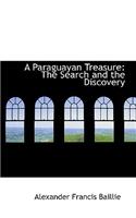 A Paraguayan Treasure: The Search and the Discovery