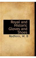 Royal and Historic Gloves and Shoes