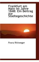 Frankfurt am Main im Jahre 1848