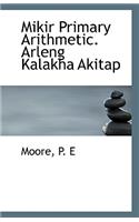 Mikir Primary Arithmetic. Arleng Kalakha Akitap