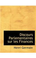 Discours Parlementaires Sur Les Finances