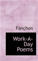 Work-A-Day Poems: (English)