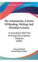 Amanuensis, A Series Of Reading, Writing And Dictation Lessons
