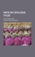 Hints on Catalogue Titles; And on Index Entries: (English)