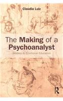 Making of a Psychoanalyst: Studies in Emotional Education