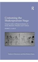 Costuming the Shakespearean Stage