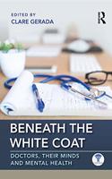 Beneath the White Coat