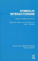 Symbolic Interactionism (RLE Social Theory)