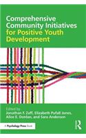 Comprehensive Community Initiatives for Positive Youth Development