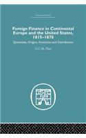 Foreign Finance in Continental Europe and the United States 1815-1870