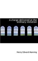 A Charge Delivered at the Ordinary Visitation