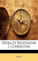 Opera Ex Recensione J. Conington: (Latin)