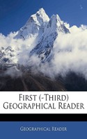 First (-Third) Geographical Reader