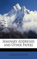 Seminary Addresses and Other Papers