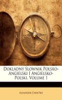 Dokladny Slownik Polsko-Angielski I Angielsko-Polski, Volume 1