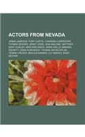 Actors from Nevada: Jenna Jameson, Tony Curtis, Charisma Carpenter, Thomas Dekker, Jenny Lewis, Jena Malone, Matthew Gray Gubler, Madchen(English)