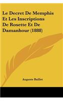 Decret De Memphis Et Les Inscriptions De Rosette Et De Damanhour (1888)