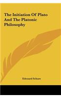 Initiation Of Plato And The Platonic Philosophy