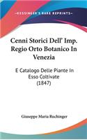 Cenni Storici Dell' Imp. Regio Orto Botanico in Venezia